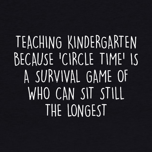 Teaching kindergarten Because 'circle time' is a survival game by trendynoize